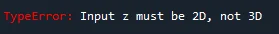 Python报错TypeError: Input z must be 2D, not 3D的解决方法